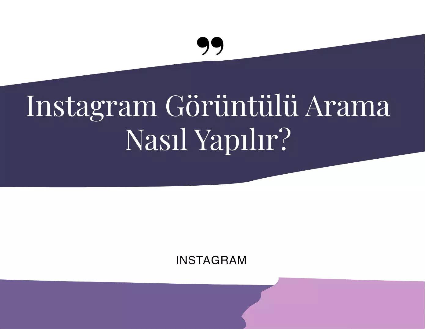 Instagram Görüntülü Arama Nasıl Yapılır?